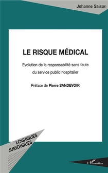 Le risque médical - évolution de la responsabilité sans faute du service public hospitalier