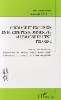 Chômage et exclusion en Europe postcommuniste - Allemagne de l'Est, Pologne