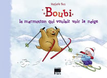 Boubi - le marmotton qui voulait voir la neige