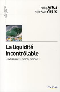La liquidité incontrôlable - qui va maîtriser la monnaie mondiale ?