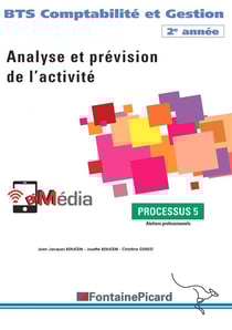 Analyse et prévision de l'activité - BTS comptabilité et gestion, 2e année - processus 5 - livre de l'élève