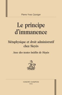 Le principe d'immanence - métaphysique et droit administratif chez Sieyès