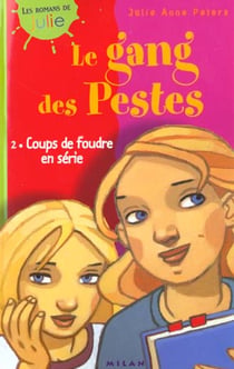 Le gang des pestes t.2 - coups de foudre en serie