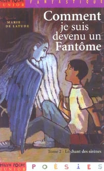 Comment je suis devenu un fantôme t.2 - le chant des sirènes