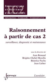 Raisonnement à partir de cas Tome 2 - traite ic2 serie informatique et si