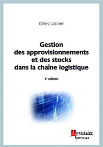 Gestion des approvisionnements et des stocks dans la chaîne logistique (2e édition)