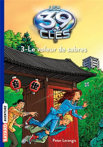 Les 39 clés Tome 3 : le voleur de sabres