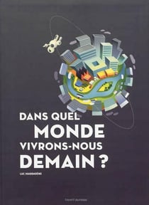 Dans quel monde vivrons-nous demain ?