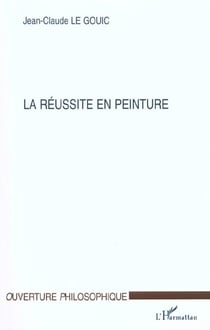 LA RÉUSSITE EN PEINTURE