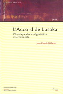 L'accord de lusaka - chronique d'une negociation internationale