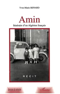 Amin : Itinéraire d'un algérien français