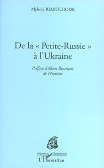 De la petite Russie à l'Ukraine