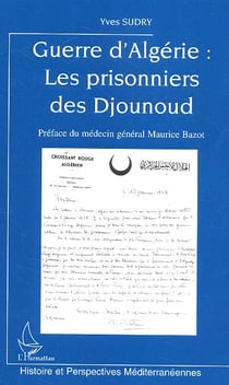 Guerre d'algerie : les prisonniers des djounoud