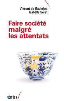 Faire société malgré les attentats : Recoudre ce qui est déchiré