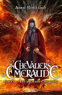 Les Chevaliers d'Émeraude Tome 0. : Les premiers chevaliers