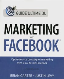 Le guide ultime du marketing sur facebook