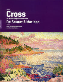 Henri-edmond cross et le néo-impressionnisme, de seurat à matisse