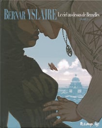 Le ciel au-dessus de Bruxelles Tome 1 : ...avant