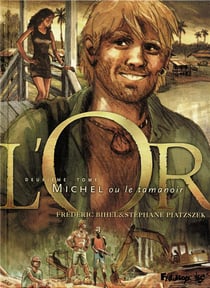 L'or Tome 2 : Michel ou le tamanoir