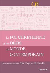 La foi chretienne et les defis du monde contemporain. reperes apologetiques