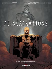 Réincarnations Tome 1 - la fondation Kendall