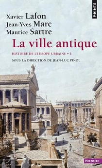 Histoire de l'Europe urbaine Tome 1 - la ville antique