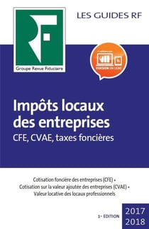 Les guides RF : impôts locaux des entreprises (édition 2017)