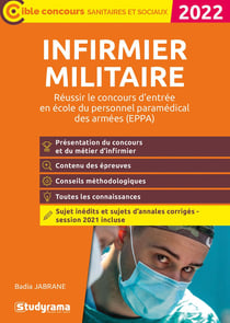 Infirmier militaire : réussir le concours d'entrée en école du personnel paramédical des armées (EPPA) (édition 2022)