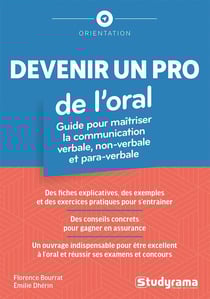 Devenir un pro de l'oral ! : Guide pour maîtriser la communication verbale, non verbale et paraverbale
