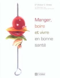 Manger, boire et vivre en bonne sante