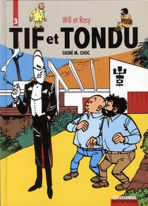 Tif et Tondu : Intégrale vol.3 : signé M. Choc