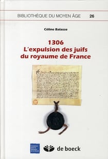 1306. L’expulsion des juifs du royaume de France