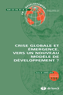 Mondes en développement n.150 : crise globale et émergence - vers un nouveau modèle de développement ?