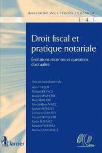 Droit fiscal et pratique notariale, evolutions recentes et questions d actualite
