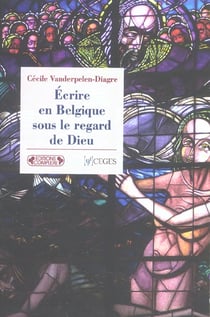 Ecrire en belgique sous le regard de dieu