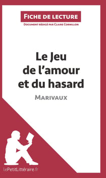 Fiche de lecture : le jeu de l'amour et du hasard de Marivaux : résumé complet et analyse détaillée de l'oeuvre