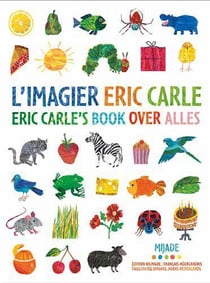 L'imagier Eric Carle / Eric Carle's boek over alles