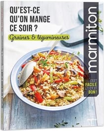 Marmiton : qu'est-ce qu'on mange ce soir ? : graines et légumineuses