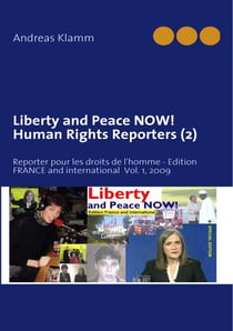 Liberty and peace now ! - human rights reporters t.2