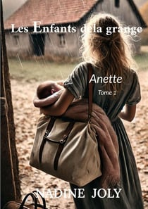 Les enfants de la grange : Anette Tome 1