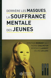 Derrière les masques, la souffrance mentale des jeunes