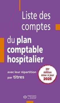 Liste des comptes du plan comptable hospitalier avec leur répartition par titres (édition 2025)