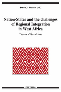 Nation-states and the challenges of regional integration in west Africa - the case of Sierra Leone