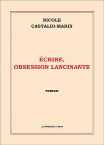 Écrire, obsession lancinante
