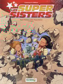 Les Super Sisters Tome 2 : Super Sisters contre Super Clones Tome 1