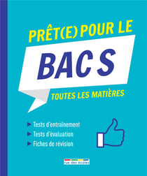 Prêt(e) pour le bac S - toutes les matières (édition 2019)