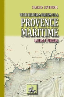 Petite histoire & origines de la Provence Maritime ancienne & moderne
