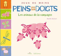 Peins avec tes doigts - les animaux de la campagne