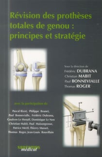 Révision des prothèses totales du genou: principes et stratégie