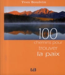 100 chemins pour trouver la paix